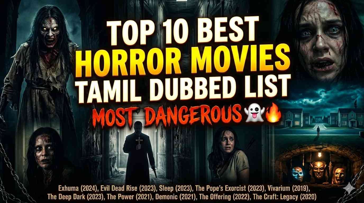 Top 10 Best Horror Movies Tamil Dubbed List – Most Dangerous