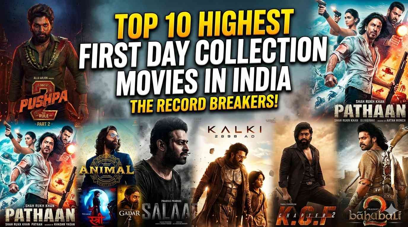 Top 10 Highest First Day Collection Movies in India